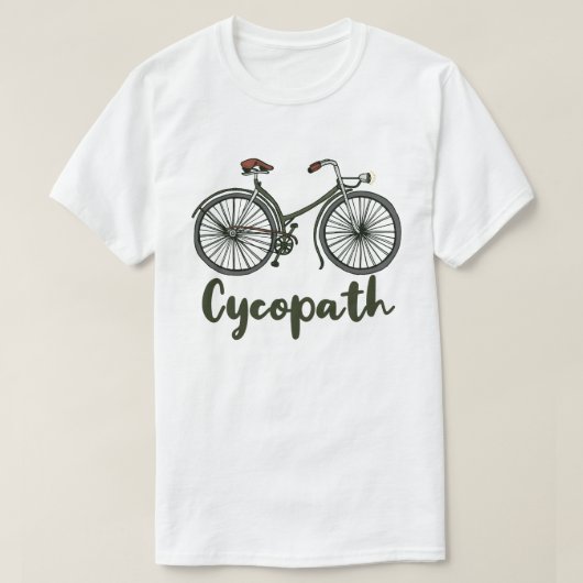 Cycopath Funny Cyclist Spaß Gift T-Shirt (Design vorne)