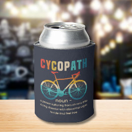 Cycopath, Funny Gift for Cycling Dosenkühler