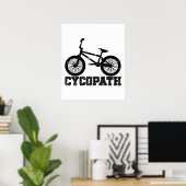 Cycopath - Funny MTB Biker Cyclist Lover Poster (Heimbüro)