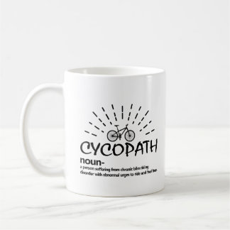 Cycopath noun eine Person, die an chronischem Fahr Kaffeetasse