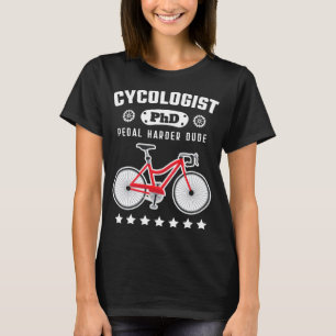 Cykologe PhD Funny Cyclist Road Bike Bicycle Gif T-Shirt