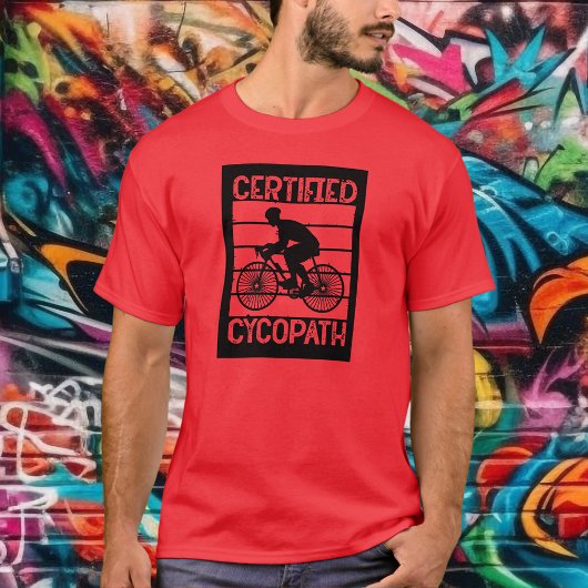 Cykopath für Radfahrer T-Shirt