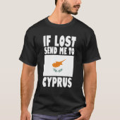 Cyprus Flag Design  If lost send me to Cyprus T-Shirt (Vorderseite)