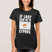 Cyprus Flag Design  If lost send me to Cyprus T-Shirt (Vorderseite)