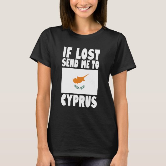 Cyprus Flag Design  If lost send me to Cyprus T-Shirt (Vorderseite)