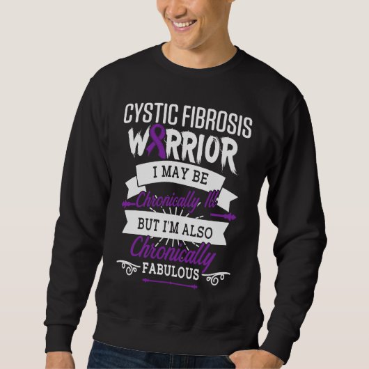 Cystic Fibrosis Survivor Chronically CF Warrior Aw Sweatshirt (Vorderseite)