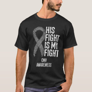 Cytomegalovirus Sein Kampf ist mein Kampf CMV Awar T-Shirt