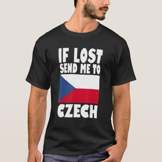 Czech Flag Design If lost send me to Czech T-Shirt (Vorderseite)