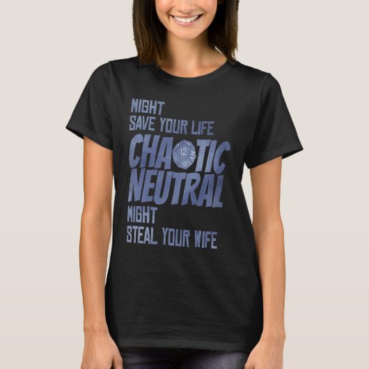 D20 Critical Roles Dice Tabletop Chaotic Neutral D T-Shirt (Vorderseite)
