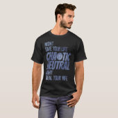 D20 Critical Roles Dice Tabletop Chaotic Neutral D T-Shirt (Vorne ganz)