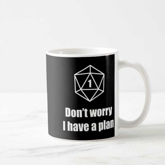 D20 Fail Dont Worry I Have A Plan  Kaffeetasse (Rechts)