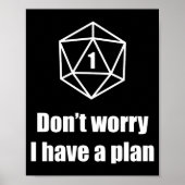D20 Fail Dont Worry I Have A Plan  Poster (Vorne)