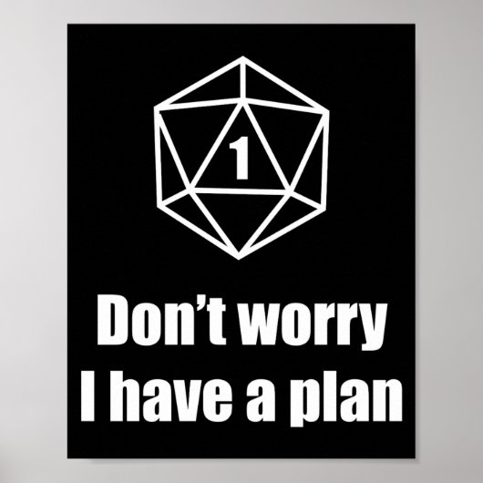 D20 Fail Dont Worry I Have A Plan  Poster (Vorne)