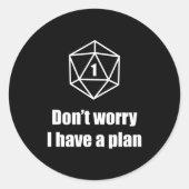 D20 Fail Dont Worry I Have A Plan  Runder Aufkleber (Vorderseite)
