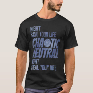 D20 Kritische Rollen Würfel Tisch Chaotisch Neutra T-Shirt