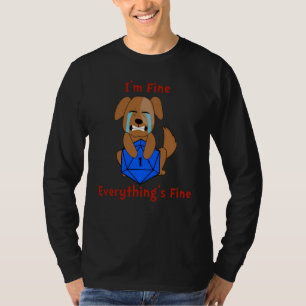 D20 Mir geht's gut Alles ist in Ordnung Würfel Kri T-Shirt