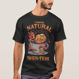 D20 Tea Time - Roleplayer Drink T-Shirt