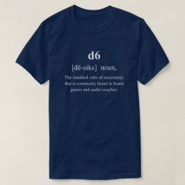 d6 Lustige Würfel Definition Mit Weißem Text Spiel T-Shirt