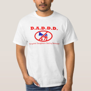 D.A.D.D.D. Vater gegen Töchter Verabredete Demokra T-Shirt