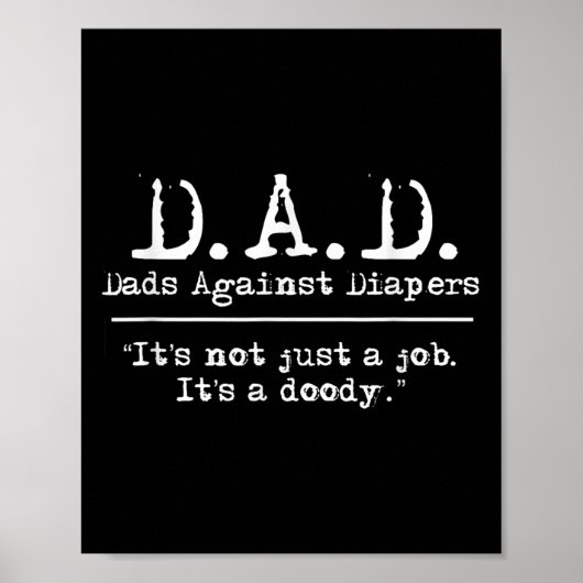 D.a.d. Väter gegen Windeln Männer Humor Meme Zitat Poster (Vorne)