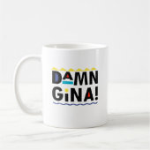 D A M N GINA KAFFEETASSE (Links)