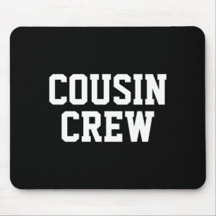 D Cousin Crew passende Familie Kleinkind Mousepad