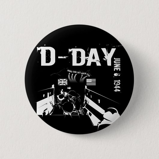 D-DAY 6. Juni 1944 Button (Vorderseite)