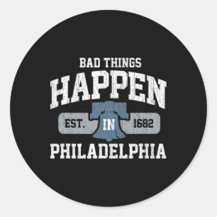 D Dinge passieren in Philadelphia Philly Pa Runder Aufkleber