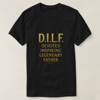 D.I.L.F. - Legendary Pater T-Shirt Design