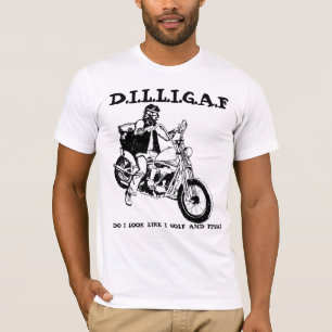 D.I.L.L.I.G.A.F schaue ich, wie ich Golf spiele T-Shirt