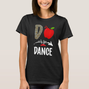 D is for Dance Team Alphabet Leopard Tanzlehrer T-Shirt