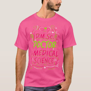 D.M.Sc. Doktor der Medizin Doktorat Gradua T-Shirt