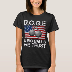D.o.g.e. In Big We Trust Lustig Trump Us Flag Retr T-Shirt
