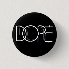 D.O.P.E BUTTON