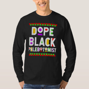 D Ope Bl Ack Phlebotomist African American Job Pr T-Shirt