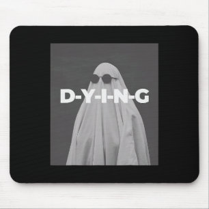 D-y-i-n-g Ghost Halloween Mousepad
