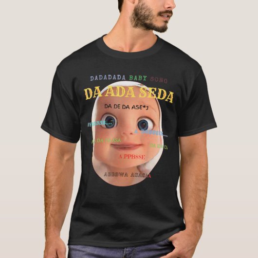 Da da da baby Short Sleeve   Song funny T-Shirt (Vorderseite)