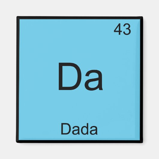 Da - Dada Funny Chemistry Element Symbol T - Shirt Magnet (Vorne)