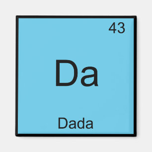 Da - Dada Lustiges Chemie-Element-Symbol T-Shirt Magnet