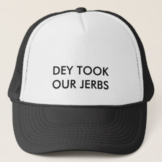 DA_DEY NAHM UNSER JERBS TRUCKERKAPPE