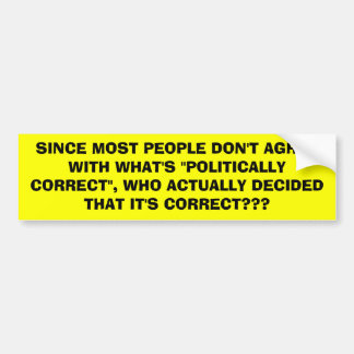 DA DIE MEISTEN LEUTE NICHT EINVERSTANDEN SIND MIT, AUTOAUFKLEBER