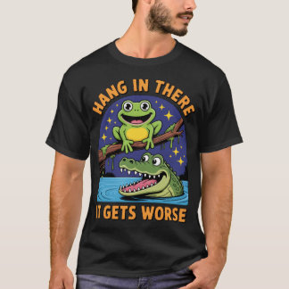 Da drin wird es schlimmer SarcasticFrog Crocodil T-Shirt