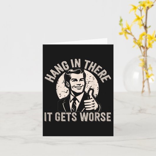 Da drin wird es schlimmer, sarkastischer Spaß Karte (Gelbe Blume)