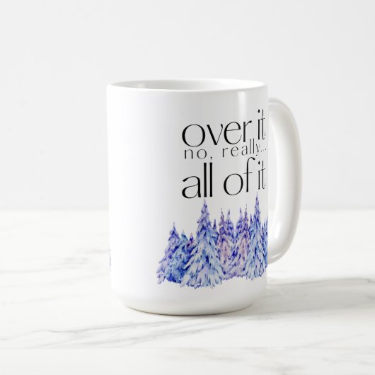 Da drüben. Das alles. mit Bäumen Kaffeetasse (VorderseiteRechts)