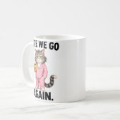 Da geht's wieder los kaffeetasse (Vorderseite Links)