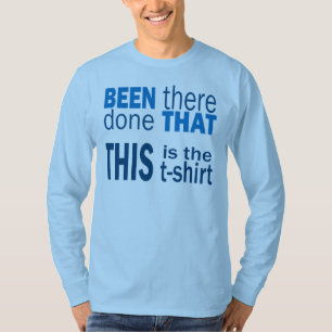 Da gewesen, fertig T-Shirt