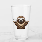 "Da hängen": Sloths ermutigende Worte Glas (Vorderseite)