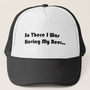 Da hatte ich also mein Bier... Truckerkappe