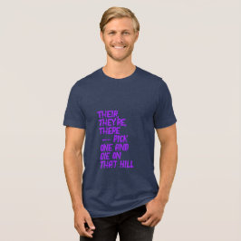 Da, Ihr / Dein, Du bist T-Shirt Tri-Blend Shirt