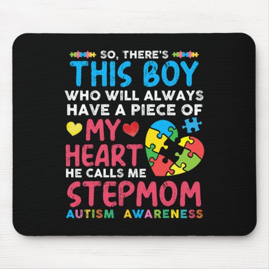 Da ist dieser Junge, den er mich StepMom Autism Aw Mousepad (Vorne)
